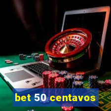 bet 50 centavos